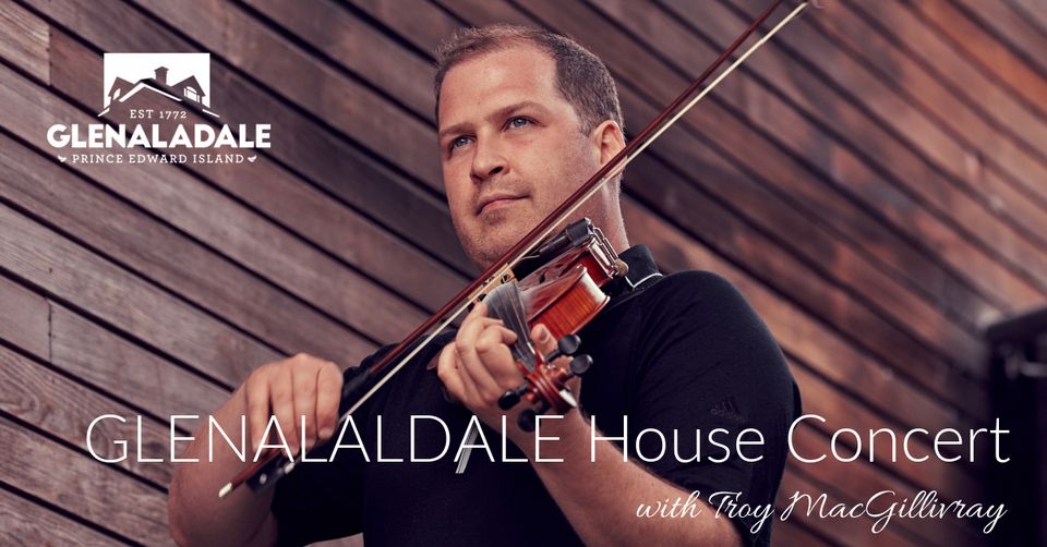 House Concert w Troy MacGillvray House Concert w Troy MacGillvray
